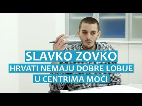 Slavko Zovko: Hrvati nemaju dobre lobije u svjetskim centrima moći