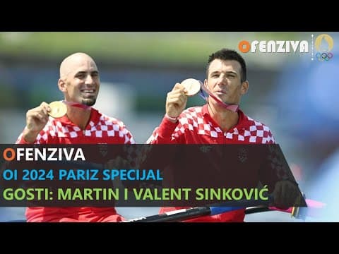 OFENZIVA OI 2024 SPECIJAL - Gosti: Braća Sinković