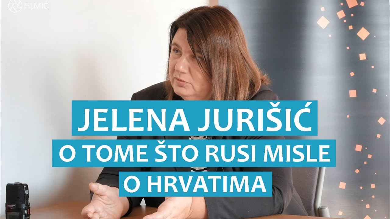 Jelena Jurišić o tome što Rusi misle o Hrvatima