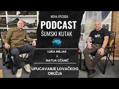 Podcast Šumski kutak--Upucavanje lovačkog oružja -(Luka Miljak)