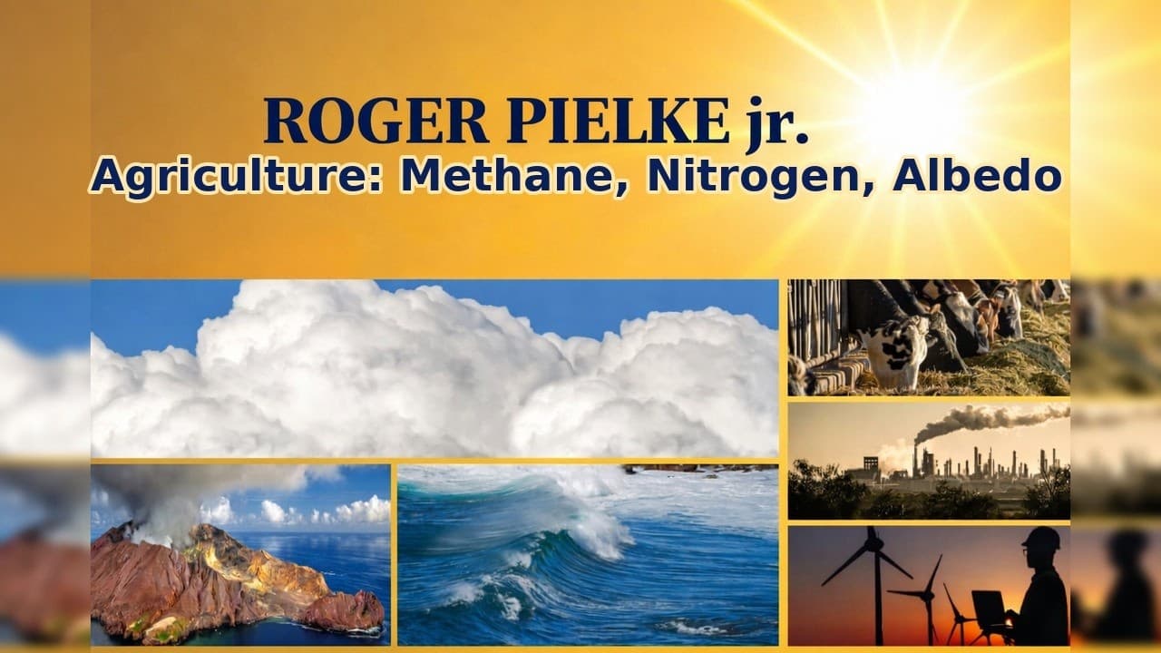 Agriculture’s Climate Footprint: Methane, Nitrogen, and Albedo | Roger Pielke Jr