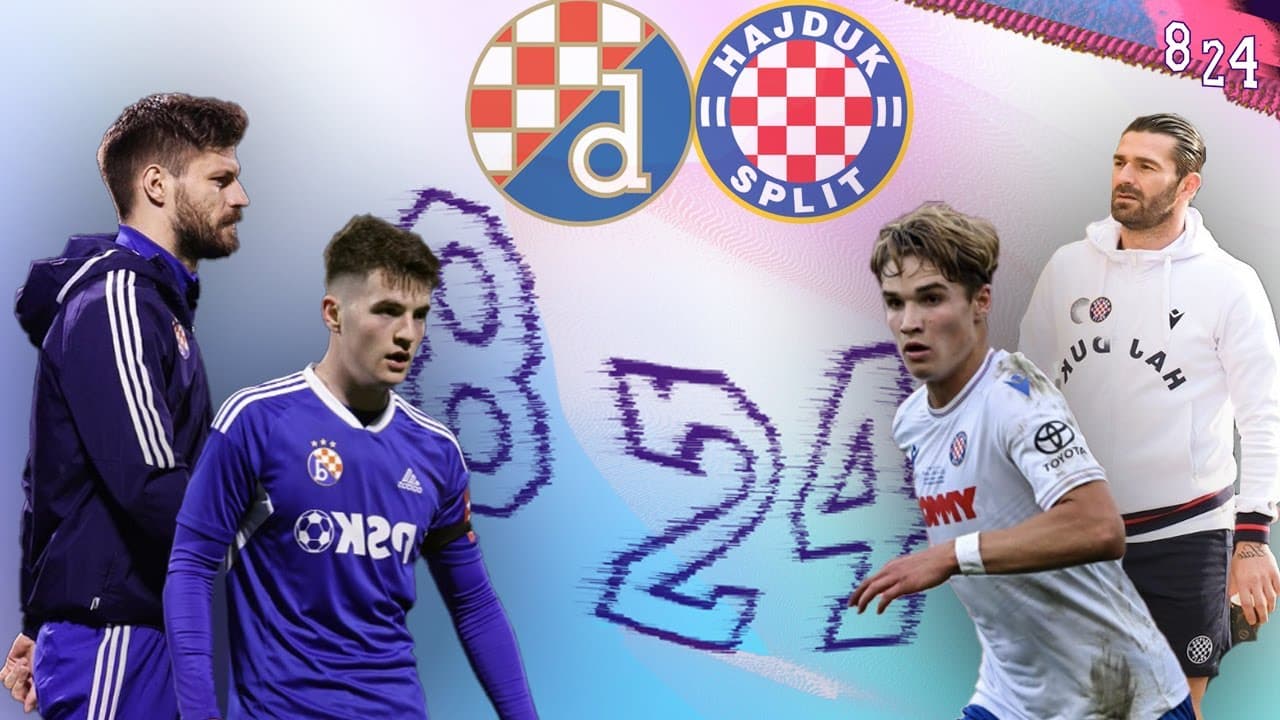 Dinamo Hajduk najava derbija / Dvajsčetvorka #99 / Podcast 8 24