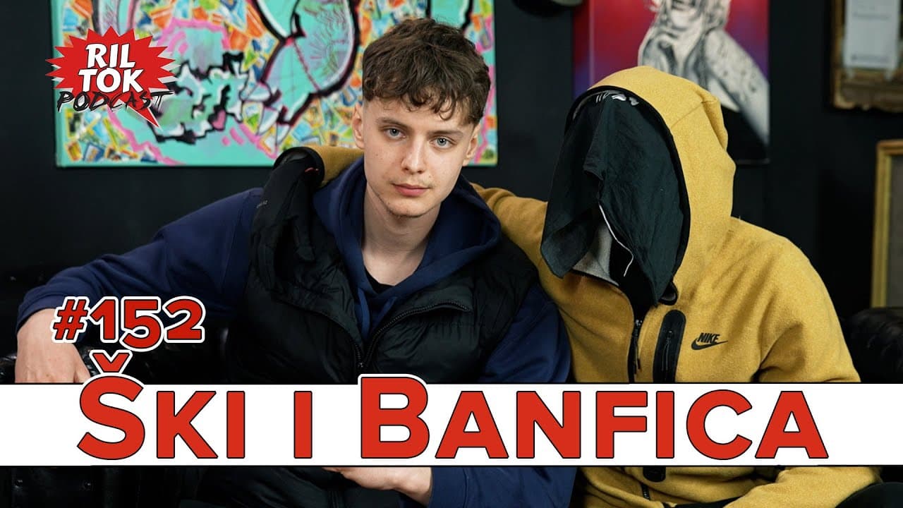 Ril Tok Podcast #152 - ŠKI I BANFICA