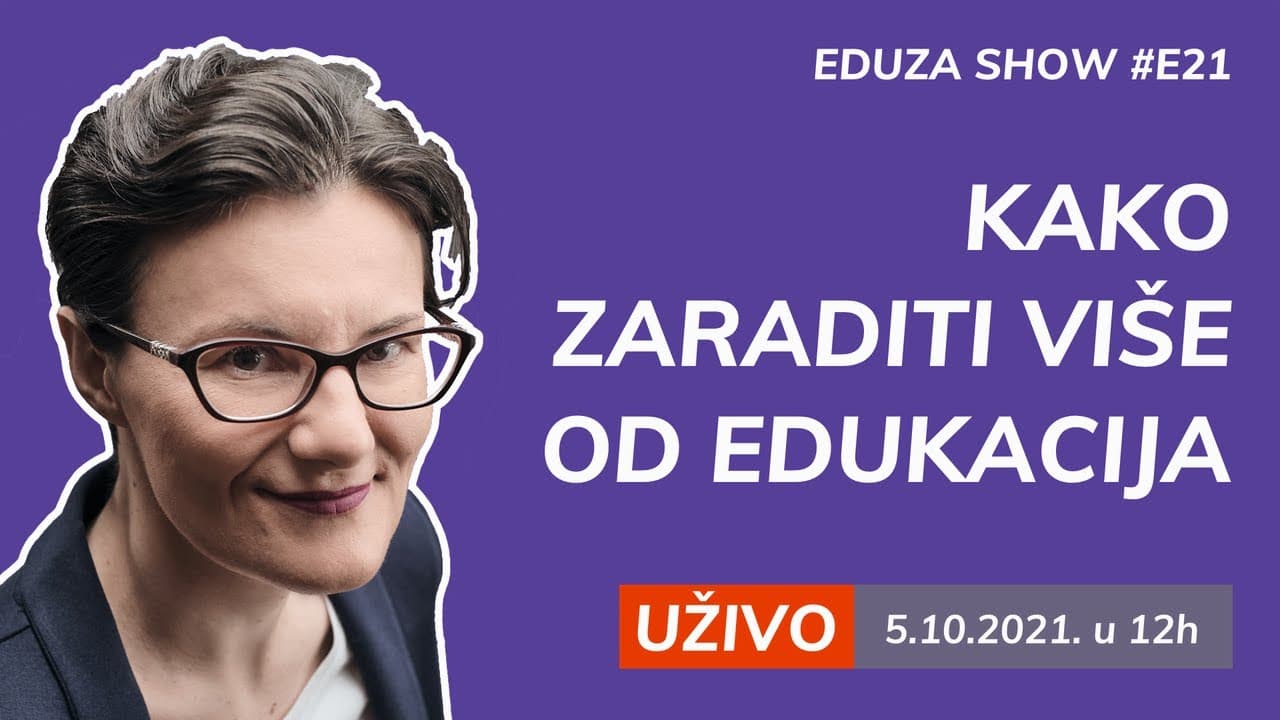 Kako zaraditi više od poslovnih edukacija | Eduza Show #21