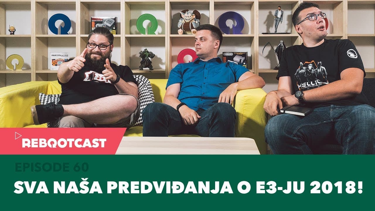 Rebootcast / Episode 60 / Sva naša predviđanja o E3-ju 2018.