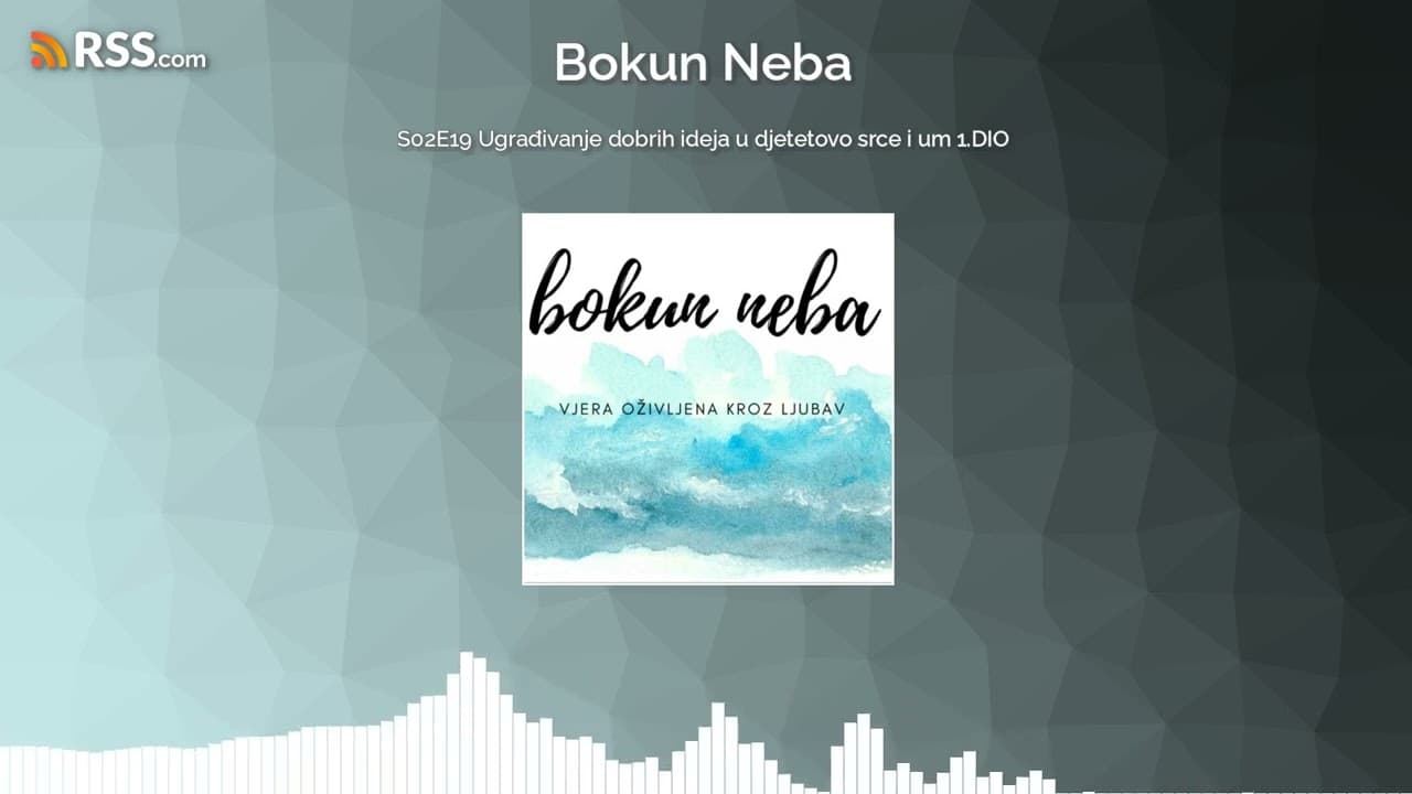 S02E19 Ugrađivanje dobrih ideja u djetetovo srce i um 1.DIO