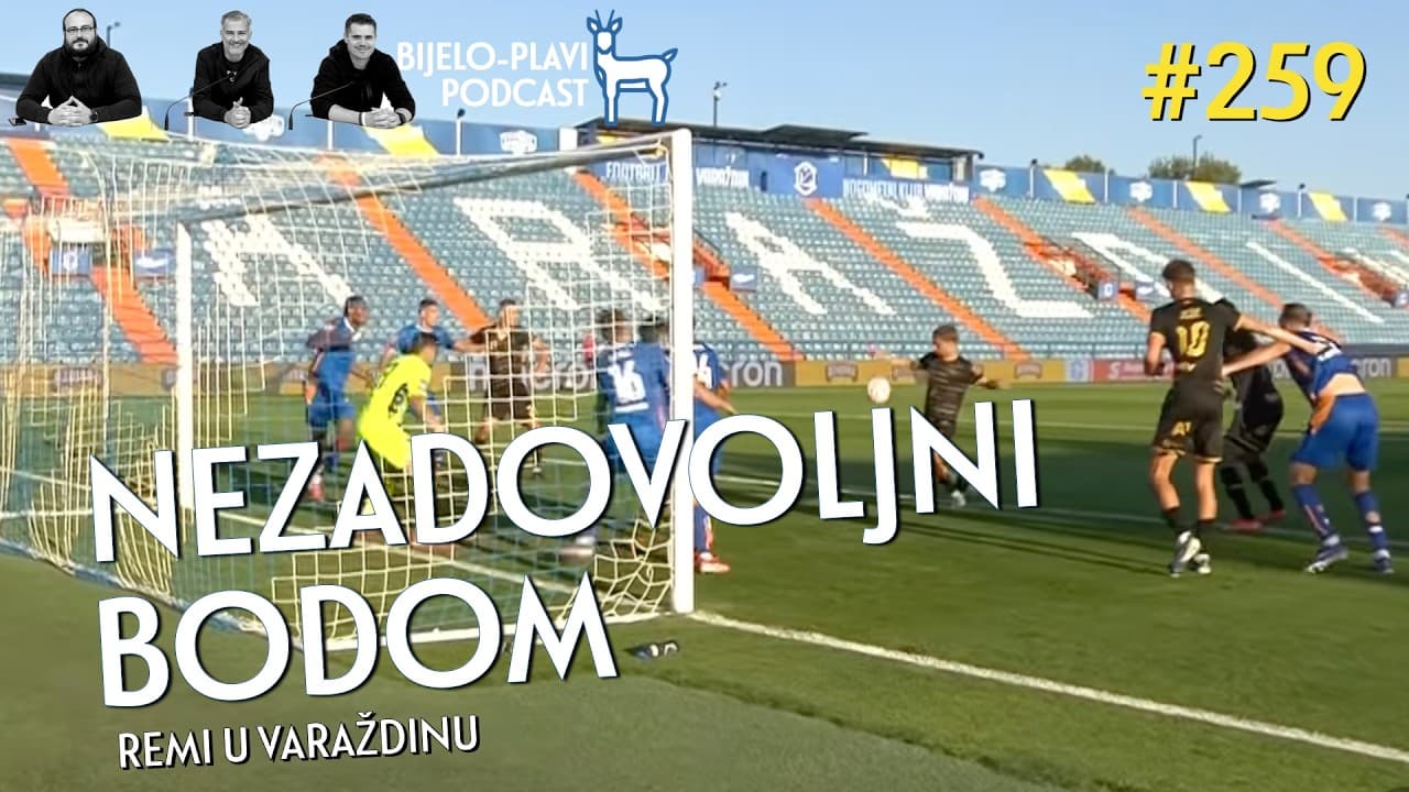 Bijelo-plavi podcast 259: Nezadovoljni bodom