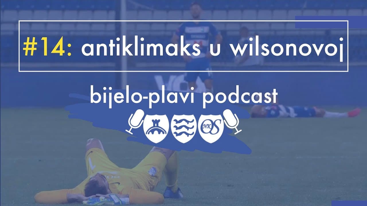 Bijelo plavi podcast #14: Antiklimaks u WIlsonovoj