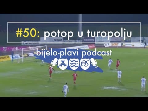 Bijelo-plavi podcast #50: Potop u Turopolju