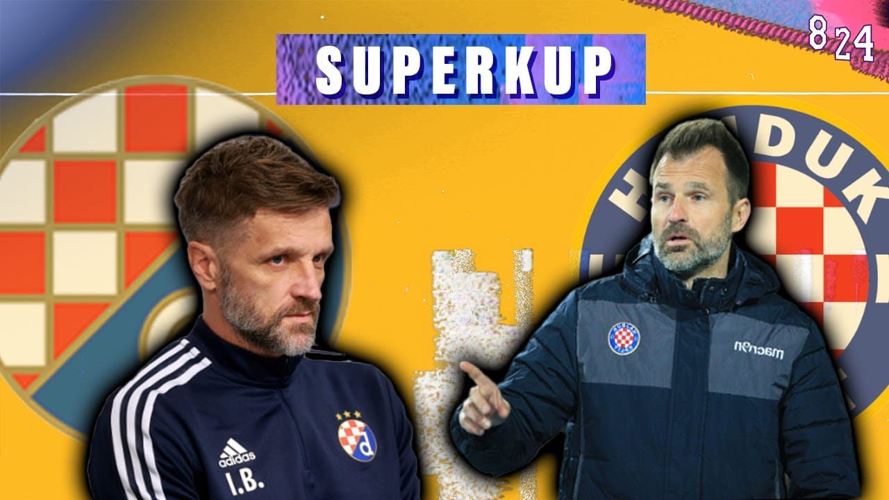 Najava Superkup Dinamo Hajduk - dio 1./ Dvajsčetvorka #43 /Podcast 8 24