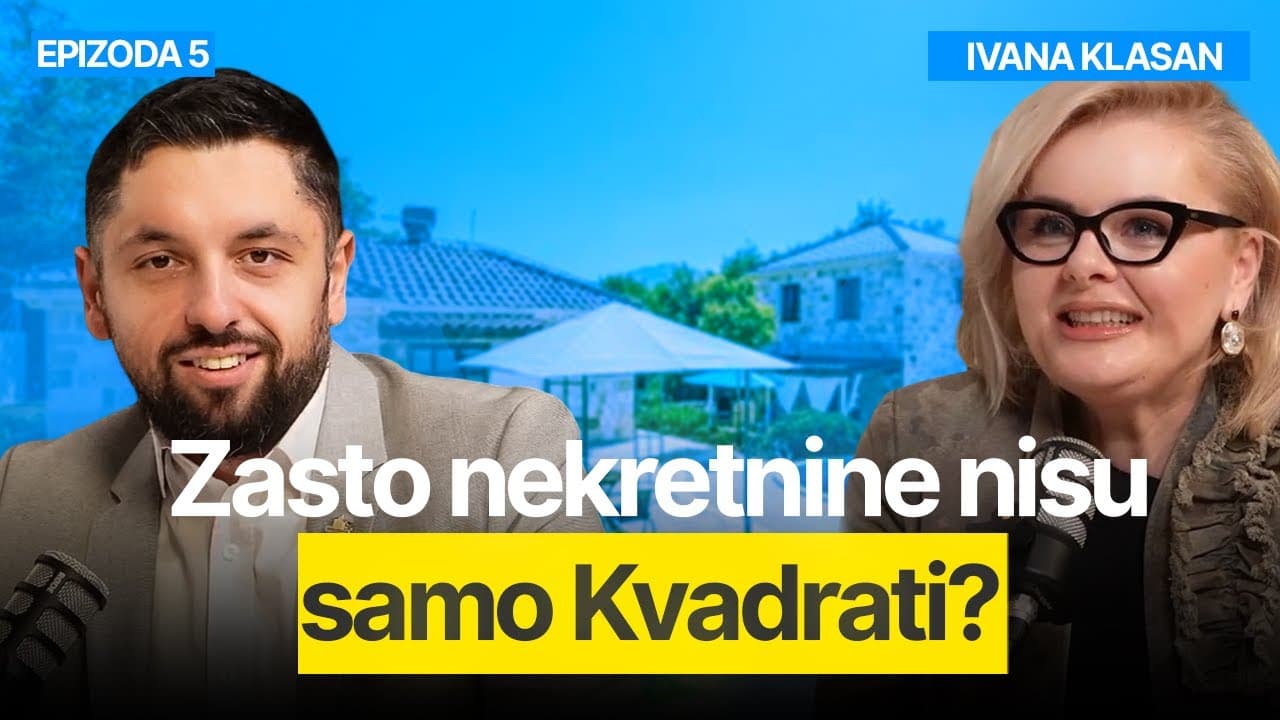 Zašto nekretnine nisu samo kvadrati? - Ivana Klasan i Filip Brkan Podcast Posrednik EP5