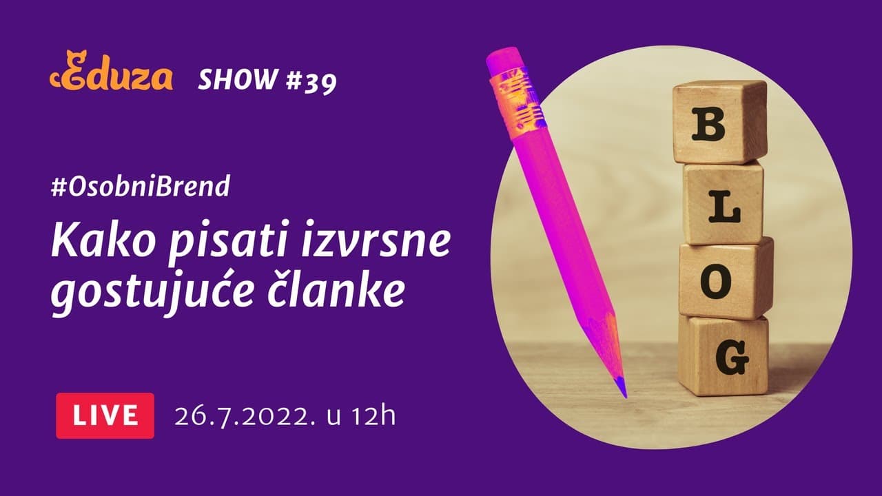 Kako pisati izvrsne gostujuće članke | Eduza Show #39 UŽIVO