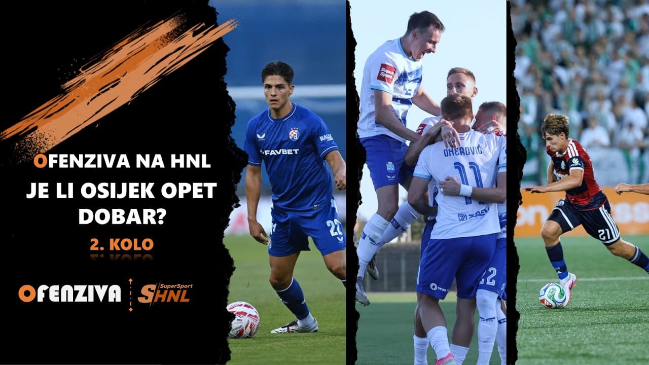 Ofenziva na HNL - Osijek iznad očekivanja + naši u Europi