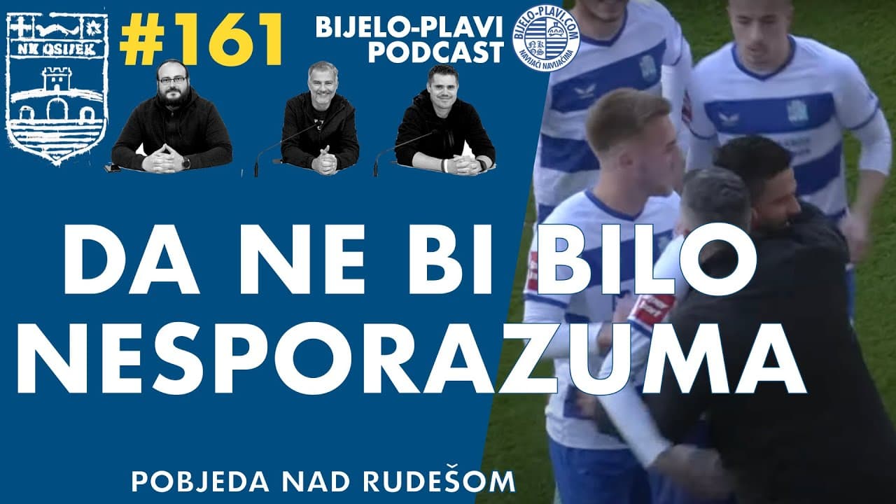 Bijelo-plavi podcast 161: Da ne bi bilo nesporazuma