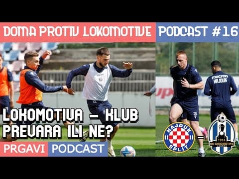 Prgavi podcast #16 - najava s Lokomotivom