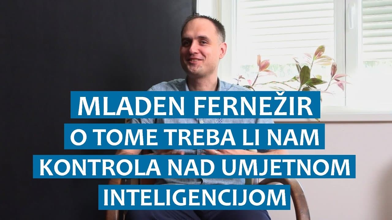 Mladen Fernežir o tome treba li nam kontrola umjetne inteligencije
