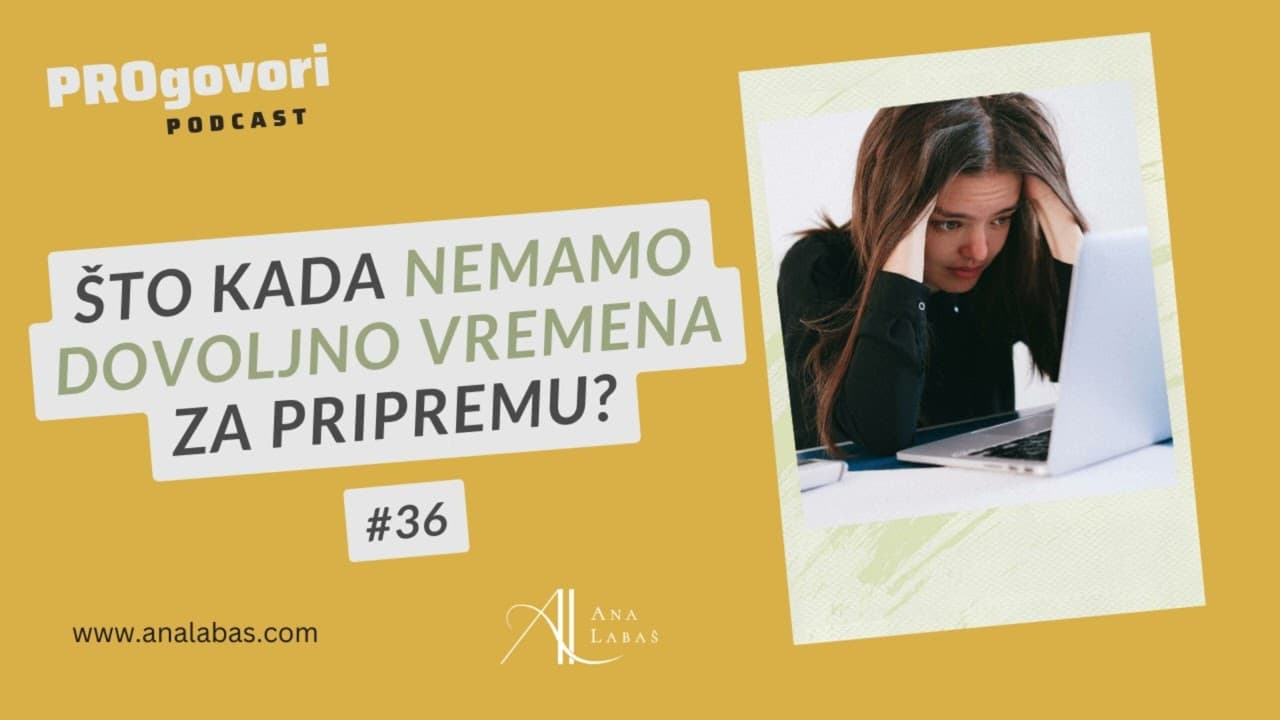 Nemaš dovoljno vremena za pripremu nastupa? | 5 koraka za brzu pripremu