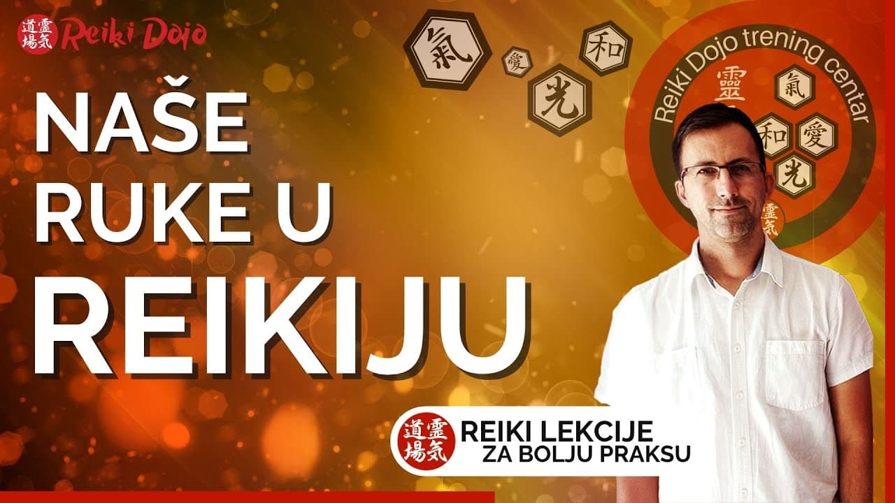 Naše ruke u reikiju - Reiki lekcije učitelja