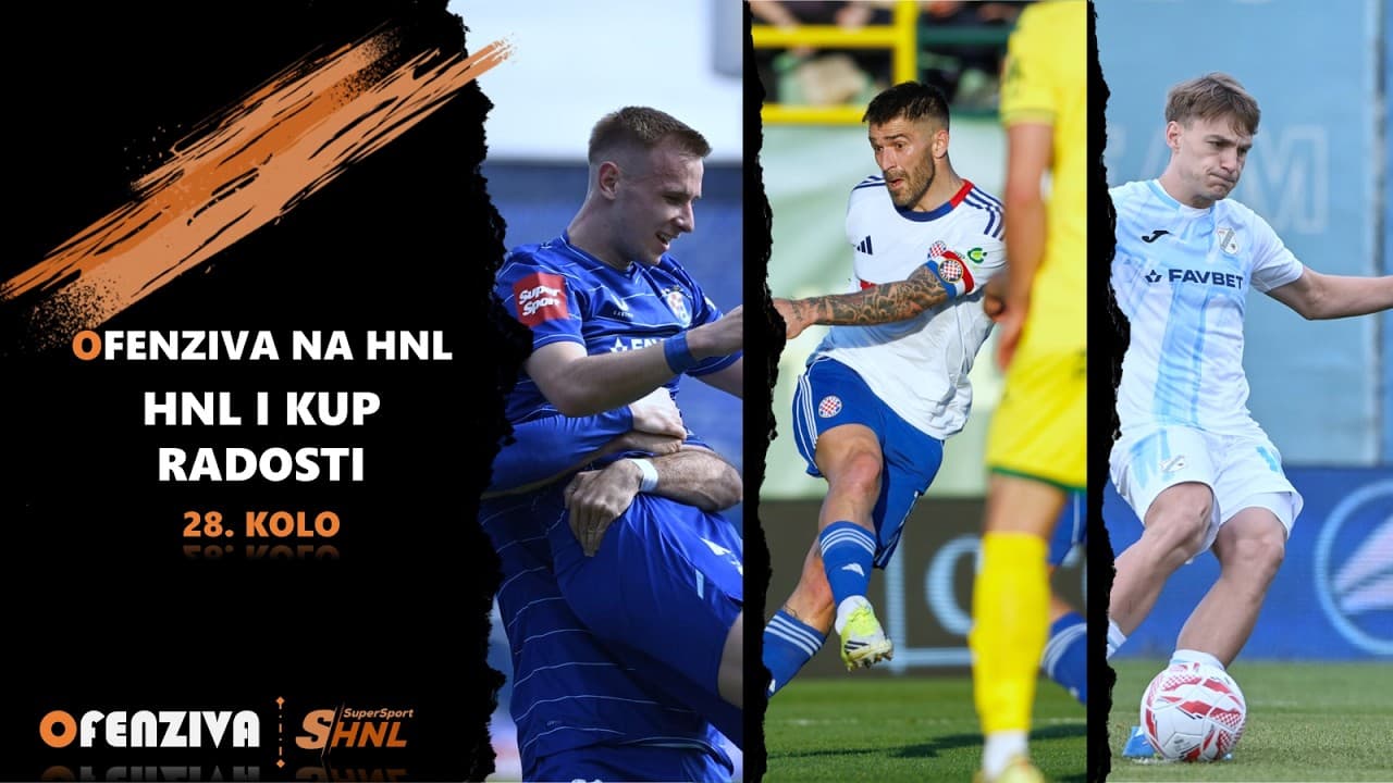 Ofenziva na HNL - 28. kolo - HNL i Kup radosti