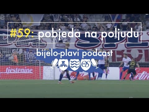 Bijelo-plavi podcast #59: Pobjeda na Poljudu