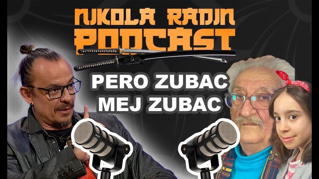 PERO ZUBAC I MEJ ZUBAC - Nikola Radin Podcast 106