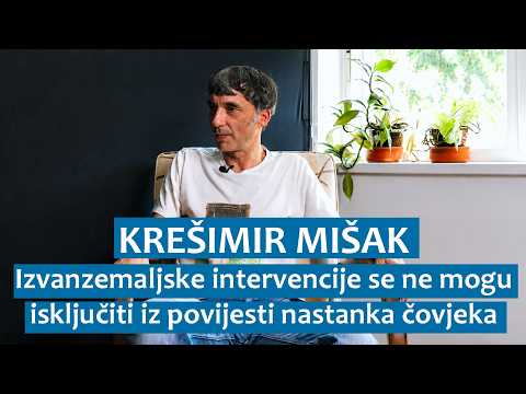 Krešimir Mišak: Izvanzemaljske intervencije se ne mogu isključiti iz povijesti nastanka čovjeka