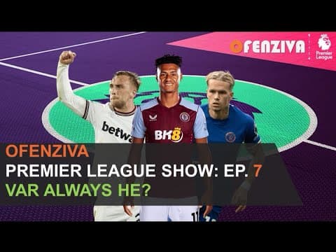 Premier League Show 23/24 - Epizoda #7: VAR ALWAYS HE?