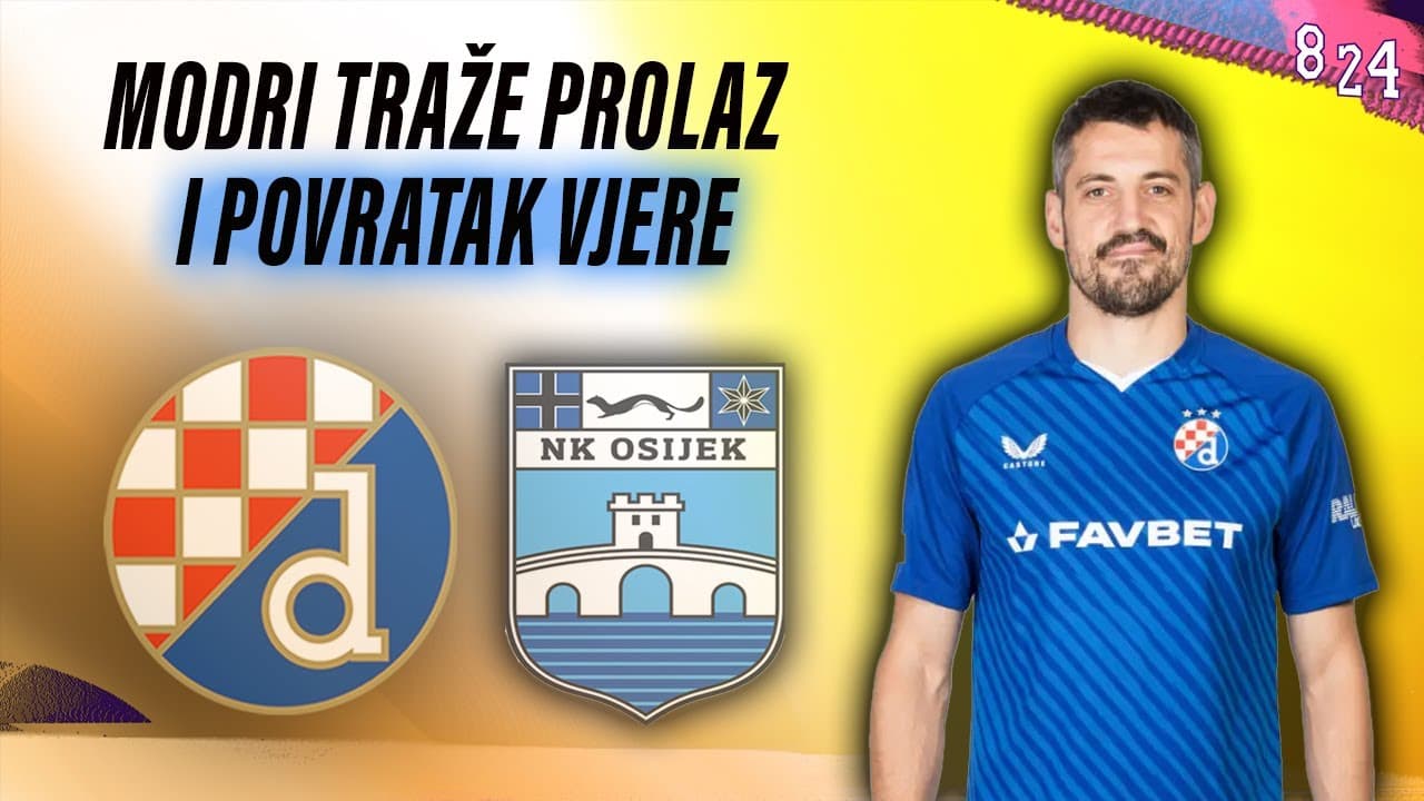 Najava: Dinamo - Osijek u četvrtfinalu kupa / Dvajsčetvorka #169