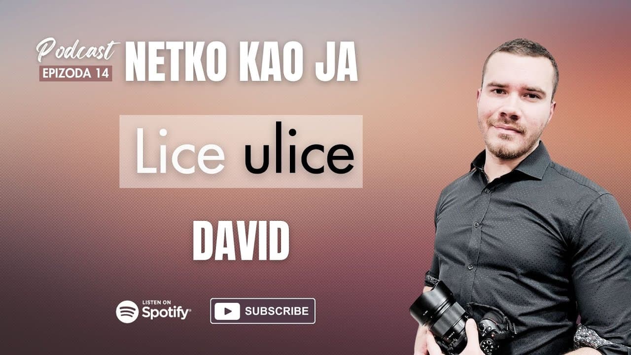 DAVID ili LICE ULICE (ep 14) - Podcast NETKO KAO JA