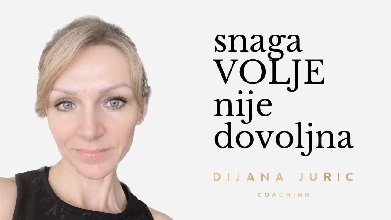 Za trajnu promjenu nije dovoljna snaga volje - Dijana Juric