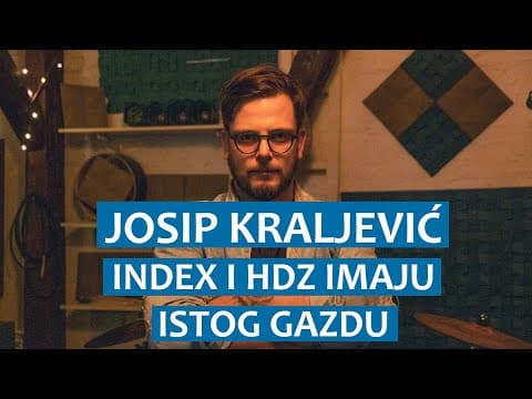 Josip Kraljević: HDZ i Index imaju istog gazdu
