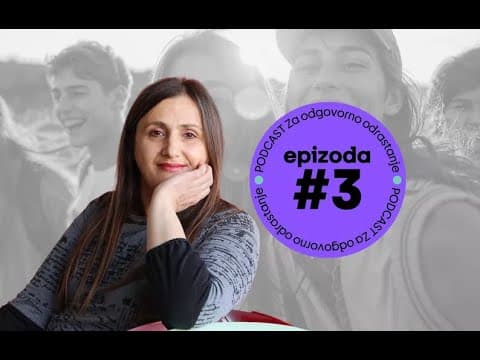 EP #3 Za odgovorno odrastanje: Kako izbjeći trajna posljedice iz djetinjstva