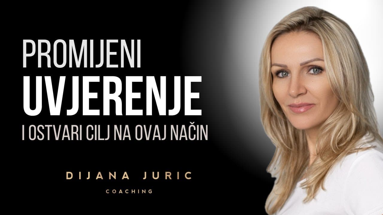 Ne uspijevaš promijeniti uvjerenja? Probaj ovo - Dijana Juric