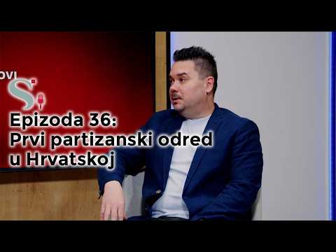 Prvi partizanski odred u Hrvatskoj | Hrvoje Čapo | Podcast projekta SNOVI #36