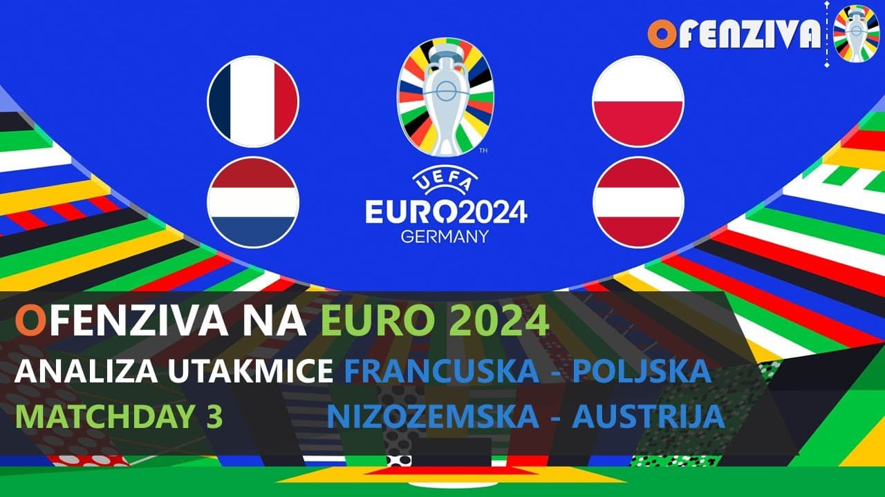 Ofenziva na Euro Live: Nizozemska - Austrija 2:3 | Francuska - Poljska 1:1