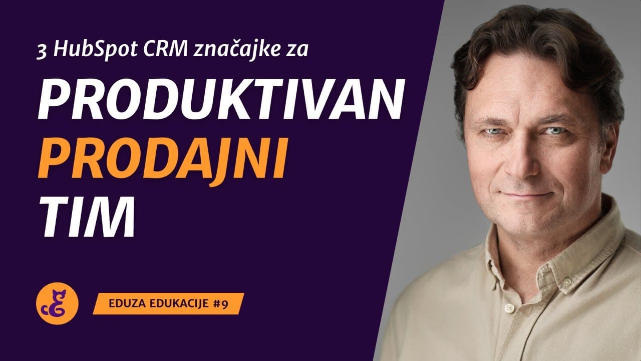 3 HubSpot CRM značajke za produktivnost malog prodajnog tima | Nenad Kostić