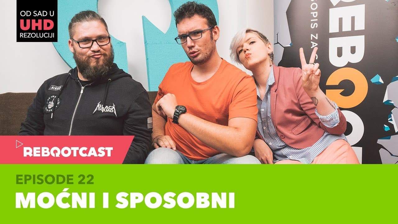 Rebootcast / Episode 22 / Moćni i sposobni