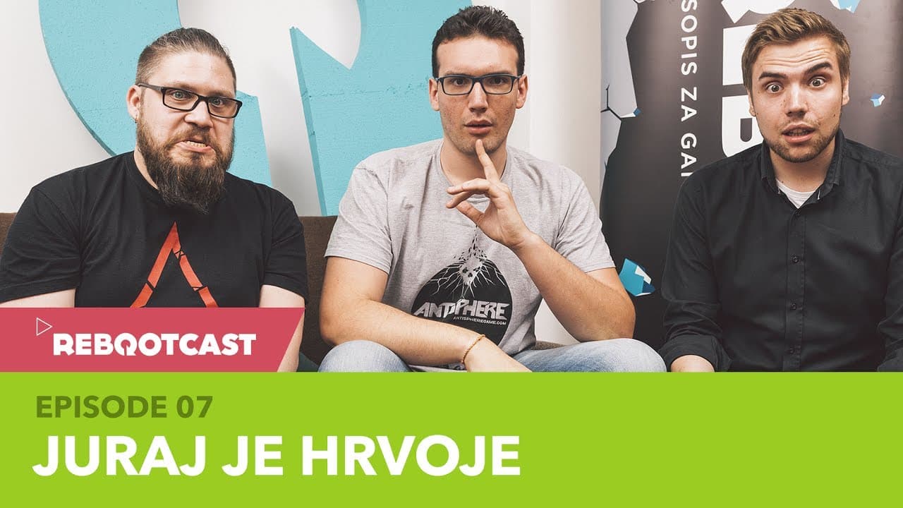 Rebootcast / Episode 07 / Juraj je Hrvoje