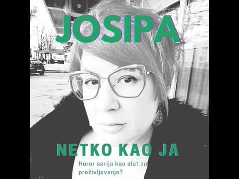 Netko kao ja - JOSIPA ili HOROR SERIJA KAO ALAT ZA PREŽIVLJAVANJE (ep 6)