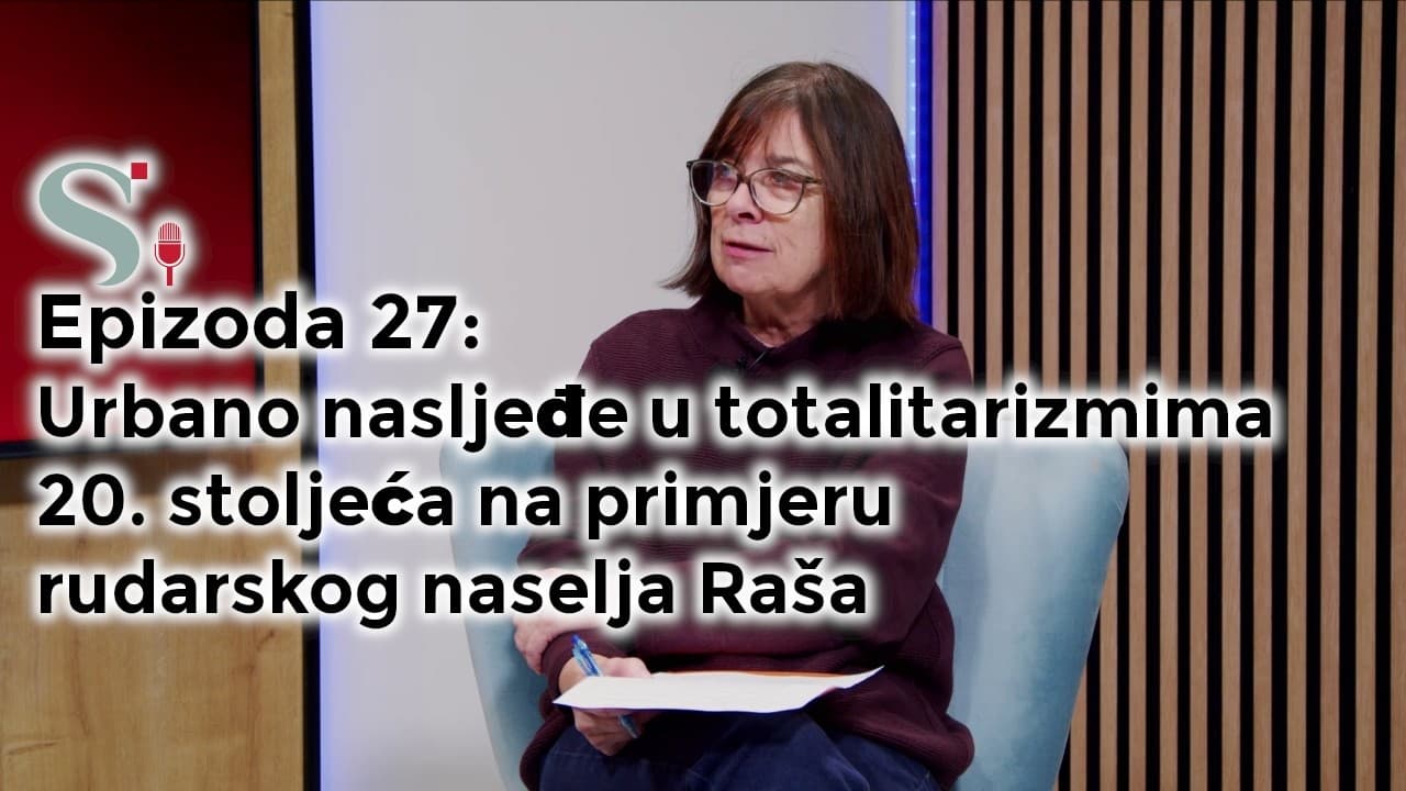Urbano nasljeđe u totalitarizmima 20. stoljeća - Raša | Jasna Galjer | Podcast projekta SNOVI #27