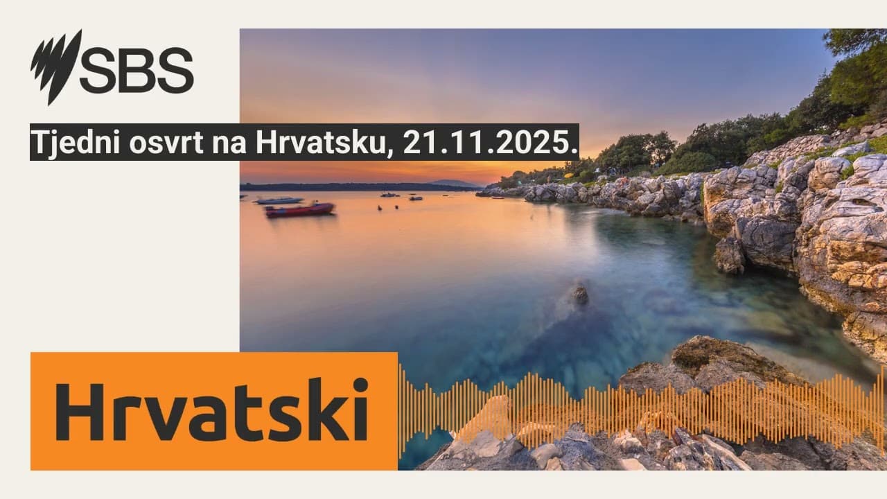 Tjedni osvrt na Hrvatsku, 21.11.2025. | SBS Croatian - SBS na hrvatskom