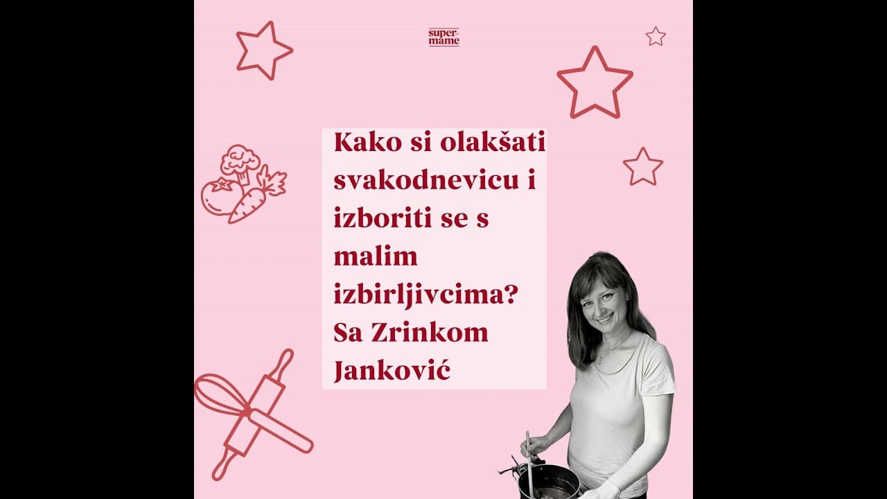 E72 Kako si olakšati svakodnevicu i izboriti se s malim izbirljivcima? Sa Zrinkom Janković