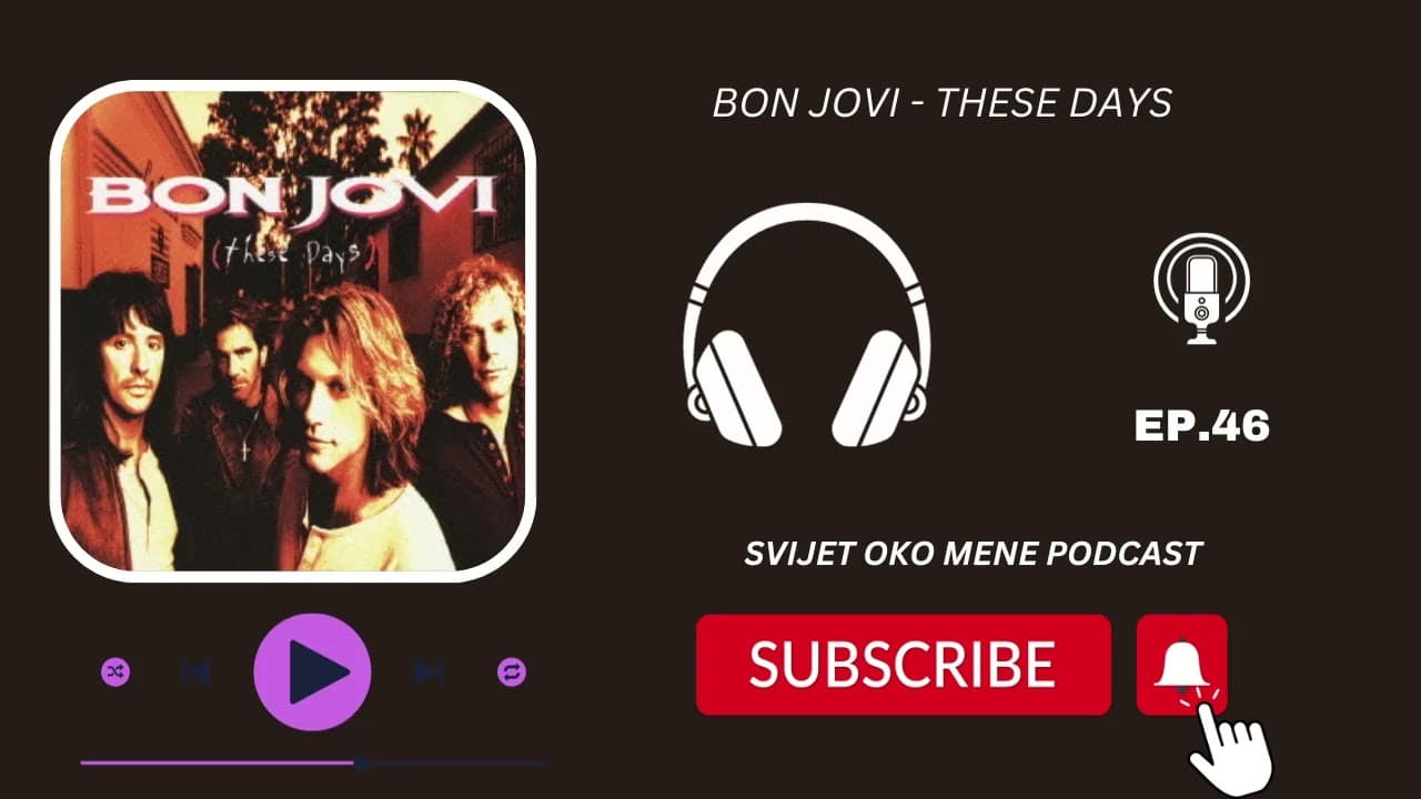 BON JOVI - THESE DAYS EP.46