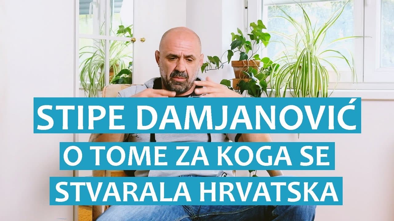 Stipe Damjanović o tome za koga se stvarala Hrvatska