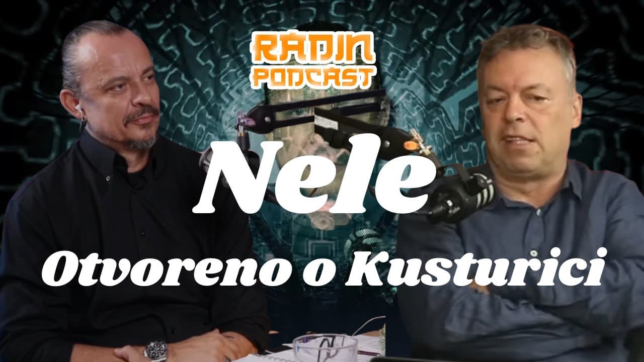 Otvoreno o Kusturici - Nele Karajlić  - 7 Minuta sa Radinom