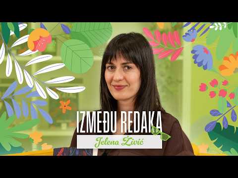 Između redaka #166 – Jelena Živić