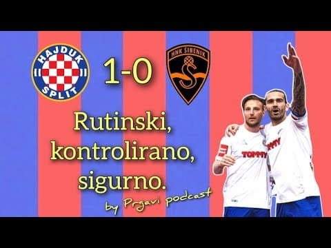 Prgavi podcast #139 - analiza pobjede nad Šibenikom