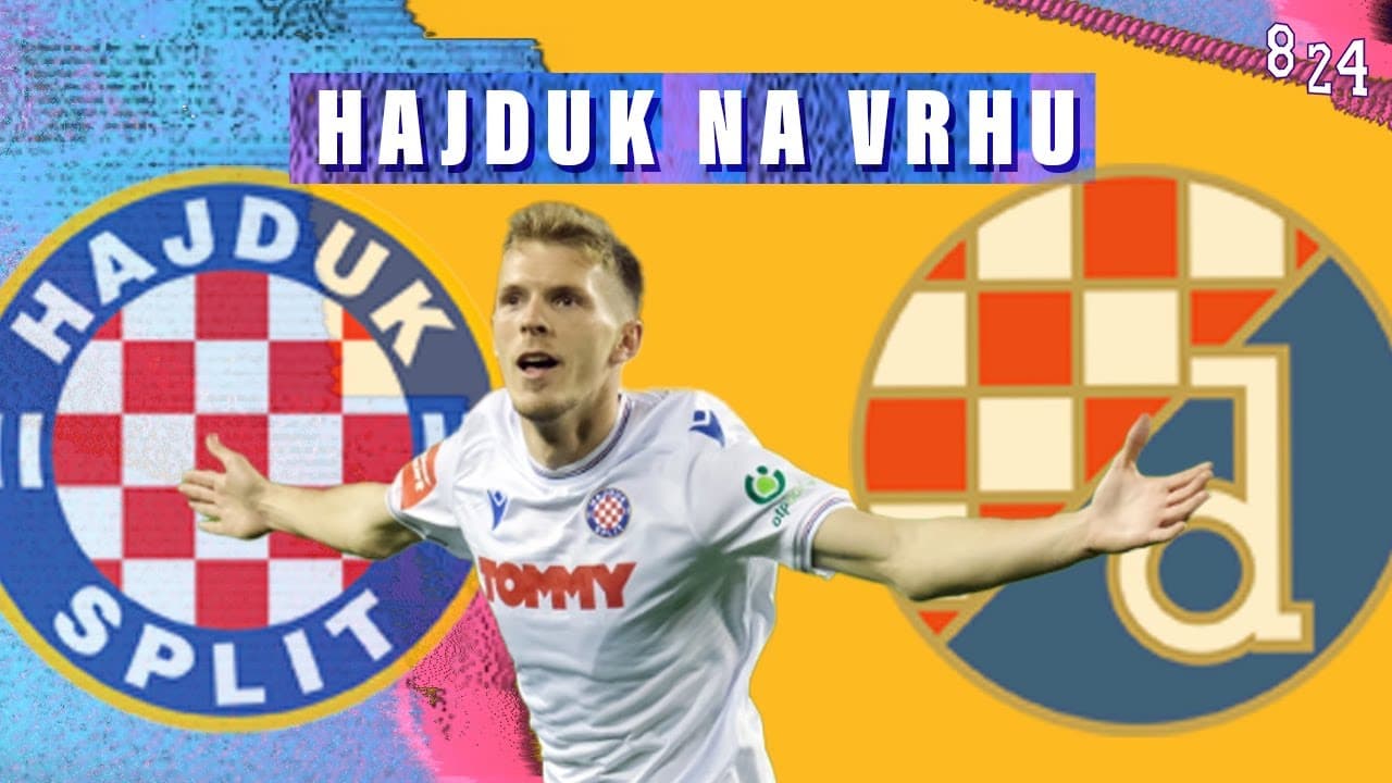 Hajduk Dinamo 1:0 / Dvajsčetvorka #68 / Podcast 8 24
