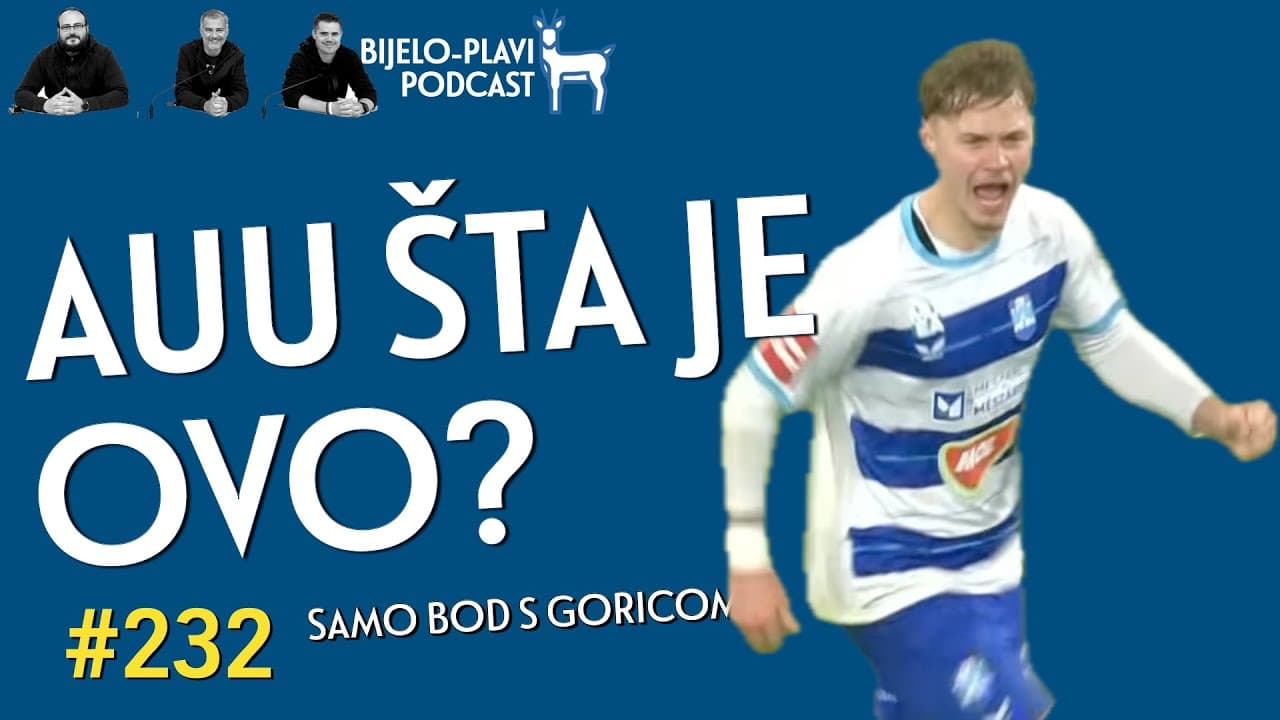 Bijelo-plavi podcast 232: AUDIO PROBLEM!!! PREBACITE NA SLJEDEĆI VIDEO