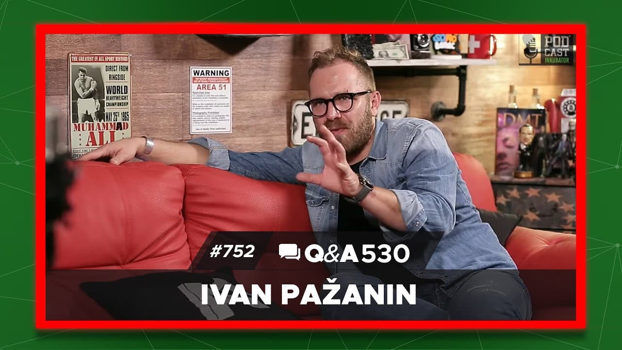 Podcast Inkubator #752 Q&A 530 - Ivan Pažanin